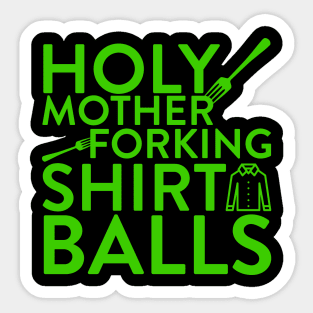 Holy Mother Forking Shirt Balls Sticker